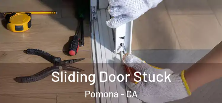  Sliding Door Stuck Pomona - CA
