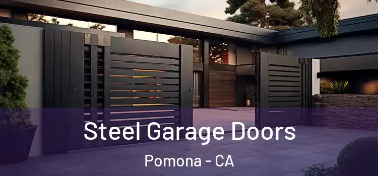 Steel Garage Doors Pomona - CA